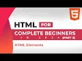 HTML Course for Complete Beginners 2024 Part 3 What are HTML Elements