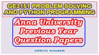 GE3151 Problem Solving Python Programming GE8151 Anna University Prev Year Question Papers