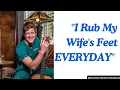 I rub my wife s feet EVERYDAY Dr JMack