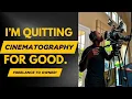 Download Lagu Im Quitting Cinematography For Good...
