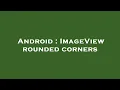 Android ImageView rounded corners