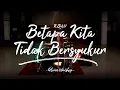 Download Lagu Gloria Worship - Betapa Kita Tidak Bersyukur | Kidung Jemaat - 337 (Official Music Video)