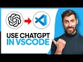 How to Use ChatGPT in VS Code - Step By Step