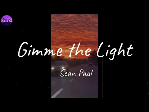 Download MP3 Sean Paul - Gimme the Light (Lyric Video)