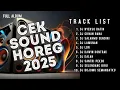 Download Lagu DJ CEK SOUND HOREG BASS GLERR FULL ALBUM TERBARU 2025
