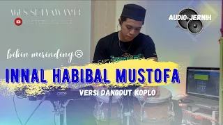 shalawat merdu innal habibal mustofa liriknya menyentuh hati cover lagu religi versi koplo