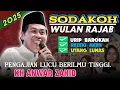 Lagu  SODAKOH WULAN RAJAB KH ANWAR ZAHID TERBARU 2025