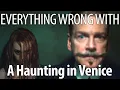 Everything Wrong With A Haunting In Venice in 22 Minutes or Less