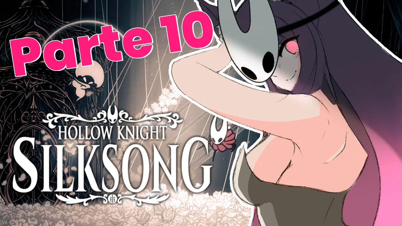 【 Silksong 】|| ¡Finalmente terminamos el juego! ¿O talvez hay algo más?