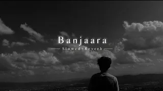 Banjaara 💔 | Ek Villain | Slowed + Reverb | Mohammed Irfan | Mithoon | Lofi