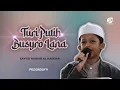 Lagu MERDU!! Ya Thoibah, Busyro Lana, Turi Putih - Sayyid Haidar al-Haddar | Tabligh Akbar Habib Umar