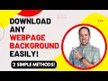 How to Download the Background Image of Any Website 2 Easy Methods Plus A Treat For You