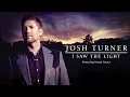 Josh Turner - I Saw The Light (Official Audio) ft. Sonya Isaacs