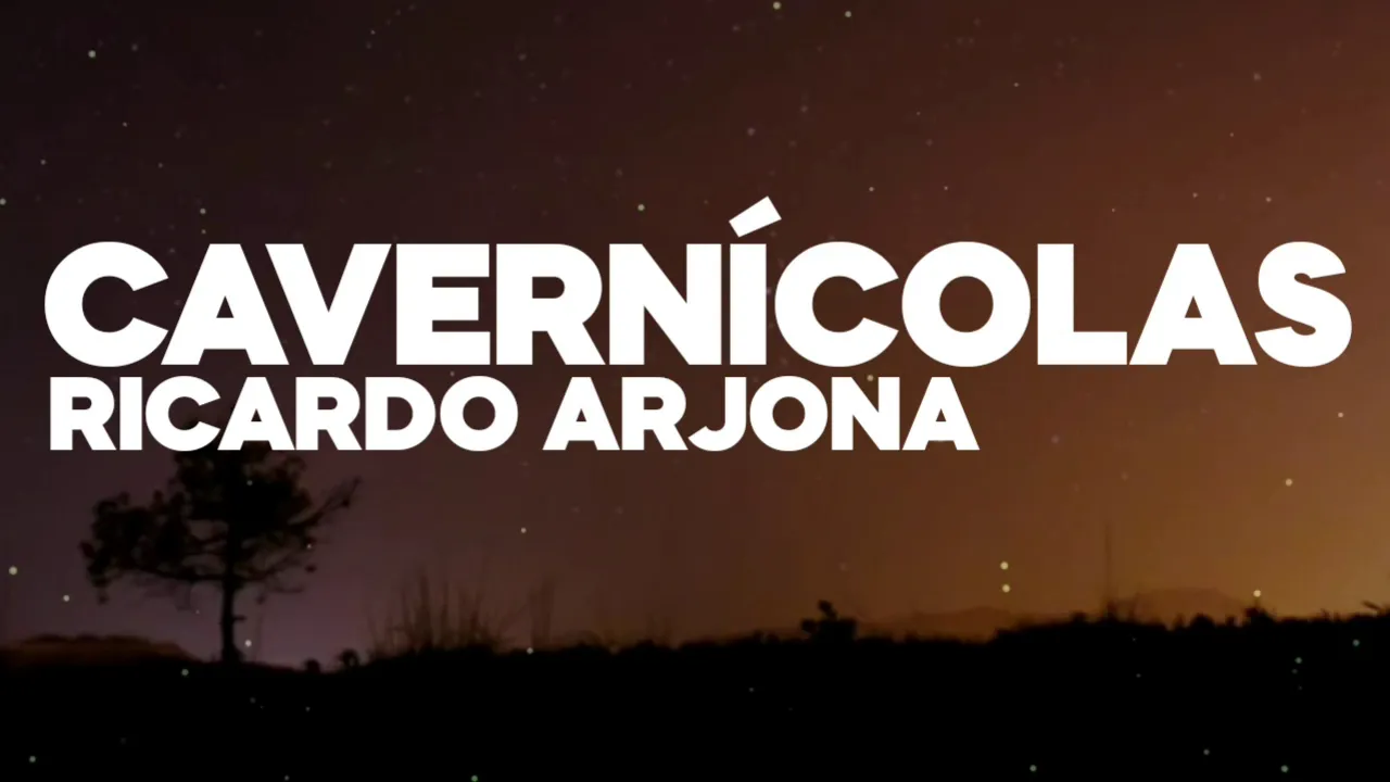 Cavernicolas - Ricardo Arjona - Letra