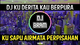 Download DJ KU SAPU AIR MATA PERPISAHAN || Dj Malaysia Remix 2021 Bikin Goyang MP3