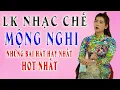 Download Lagu LIÊN KHÚC TỔNG HỢP NHẠC  CHẾ MỘNG NGHI HAY NHẤT \