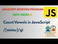 Count Vowels in a String in JavaScript Regex match Explained Coding Interview Program
