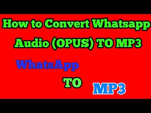 Download MP3 How to Convert WhatsApp Audio to Mp3|| OPUS TO MP3