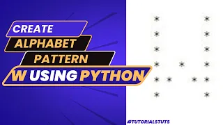 Drawing Alphabet Letter W using Python Python Pattern Program Printing Pattern Python Tutorial