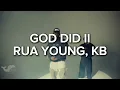 GOD DID II - RUA YOUNG, KB [SPED UP]