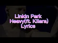 Lagu Linkin Park-Heavy(ft. Kiiara) Lyrics