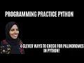 Coding Exercises For Beginners Check Palindromes Reverse Recursion Two pointer Reversed