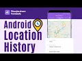 Android Location History how to track location history on android FamiSafe Location Tracker App