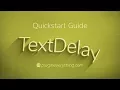 TextDelay Quick Start Guide