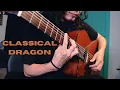 Classical Dragon Tim s Part classical guitar cover