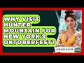 Why Visit Hunter Mountain For New York s Oktoberfest Learn About New York