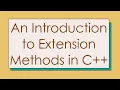 An Introduction to Extension Methods in C