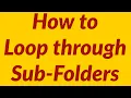 How to Loop through Sub-Folders