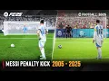 Messi Penalty Kick | FIFA vs PES | 2005 - 2025 |