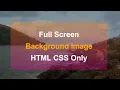 Full Screen Background Image With HTML and CSS