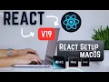 React 19 Setup on MacOS 2025 Complete Beginner s Guide to Install Run React