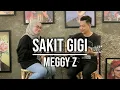 Download Lagu SAKIT GIGI - MEGGY Z (LIVE SESSION ADORE CAFE) ||| INDAH YASTAMI