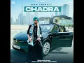Lagu Chadra (Full video)Ekam Chanoli Laddi gill Gauri vardi jobam cheema New punjabi Song