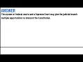 Which statement best describes how the structure of the judicial branch affects its interpretation
