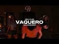 BELLAKATH,  LA DINASTIA, ANDRES CASTILLO - ‘Vaquero - Remix’ | Alexa Osorio HEELS CLASS
