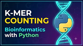 25 Bioinformatics with Python K-mer Counting in Python Sequence Complexity