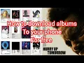 Lagu How to download albums for free on Android ( Hurry up tomorrow)