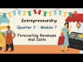 SHS ENTREPRENEURSHIP-Q2 MODULE 7-Forecasting Revenues And Costs