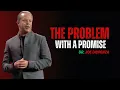 DR JOE DISOENZA - The Problem With A Promise