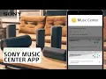Sony How to use the Sony Music Center App with XE and XG Wireless Speakers