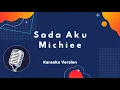 Download Lagu Sada Aku - Michiee (Karaoke Version)