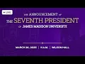 The Announcement of the Seventh President of James Madison University