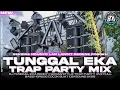 Lagu DJ TUNGAL EKA - DENNY CAKNAN | STYLE TRAP PARTY FULL BASS HOREGG |VIRALL FYP TIK TOK| BK 29 PROJECT