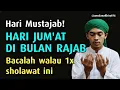 Lagu Hari Jum'at di Bulan Rajab rugi tidak membaca sholawat ini walau 1x