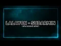 Download Lagu LALAYON SUDARMIN ARYA RIFANO