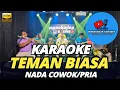Download Lagu TEMAN BIASA KARAOKE NADA PRIA/COWOK DANGDUT KOPLO